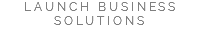 Launch Business Solutions